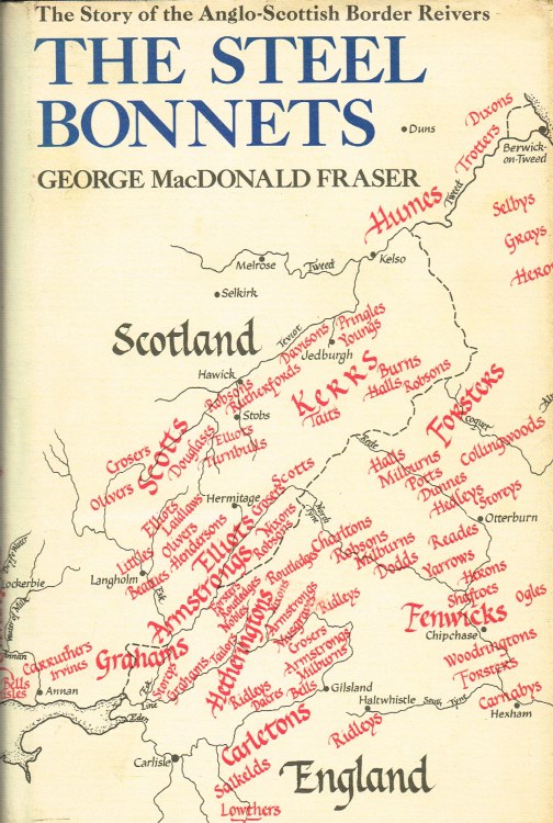 THE STEEL BONNETS : THE STORY OF THE ANGLO-SCOTTISH BORDER REIVERS Image for THE STEEL BONNETS : THE STORY OF THE ANGLO-SCOTTISH BORDER REIVERS