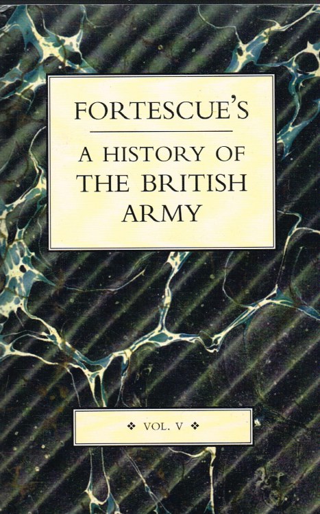 Image for FORTESCUE'S HISTORY OF THE BRITISH ARMY : VOL.V