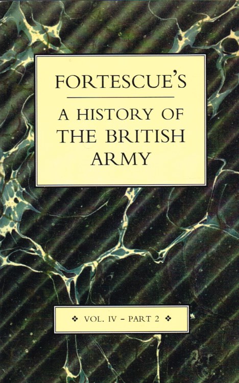 Image for FORTESCUE'S HISTORY OF THE BRITISH ARMY : VOL.IV - PART 2