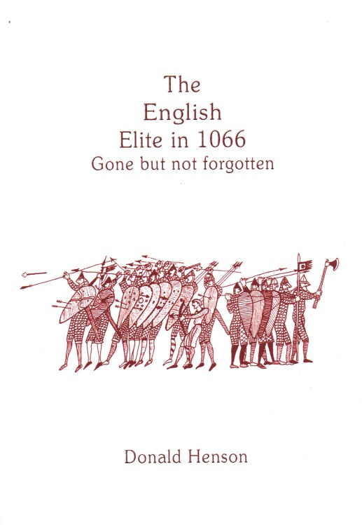 THE ENGLISH ELITE IN 1066 : GONE BUT NOT FORGOTTEN Image for THE ENGLISH ELITE IN 1066 : GONE BUT NOT FORGOTTEN