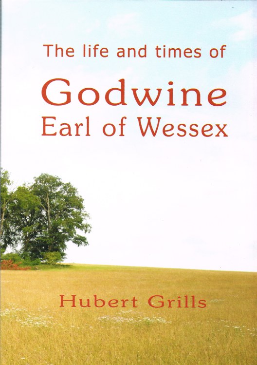 THE LIFE AND TIMES OF GODWINE EARL OF WESSEX Image for THE LIFE AND TIMES OF GODWINE EARL OF WESSEX