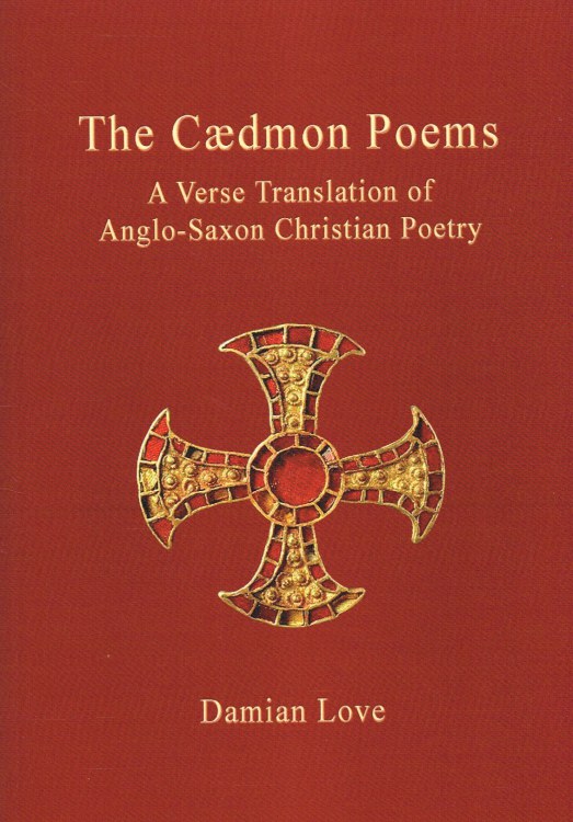 THE CAEDMON POEMS : A VERSE TRANSLATION OF ANGLO-SAXON CHRISTIAN POETRY Image for THE CAEDMON POEMS : A VERSE TRANSLATION OF ANGLO-SAXON CHRISTIAN POETRY