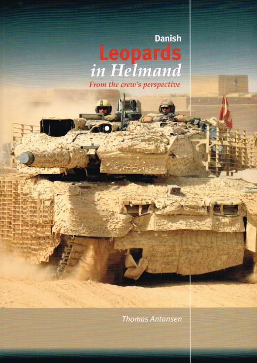 DANISH LEOPARDS IN HELMAND FROM THE CREW'S PERSPECTIVE Image for DANISH LEOPARDS IN HELMAND FROM THE CREW'S PERSPECTIVE