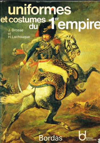 UNIFORMES ET COSTUMES DU 1ER EMPIRE Image for UNIFORMES ET COSTUMES DU 1ER EMPIRE