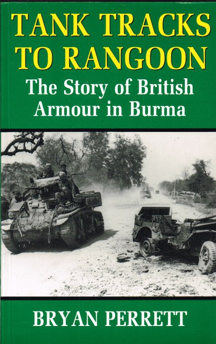 Image for TANK TRACKS TO RANGOON: THE STORY OF BRITISH ARMOUR IN BURMA