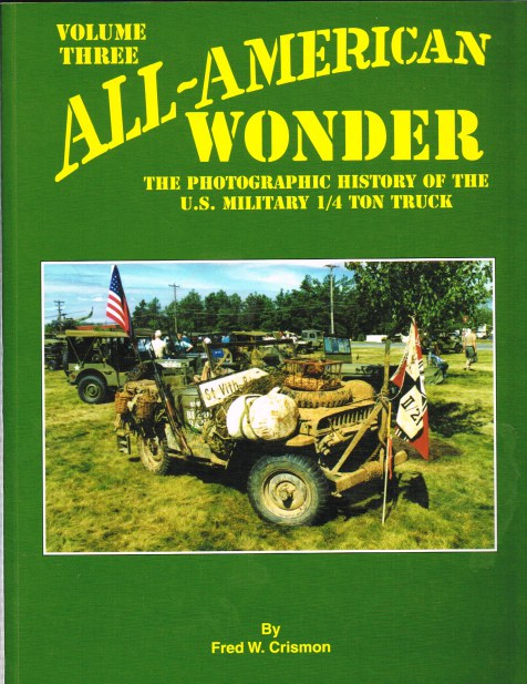 Image for ALL-AMERICAN WONDER VOLUME III : THE PHOTOGRAPHIC HISTORY OF THE US MILITARY 1/4 TON TRUCK