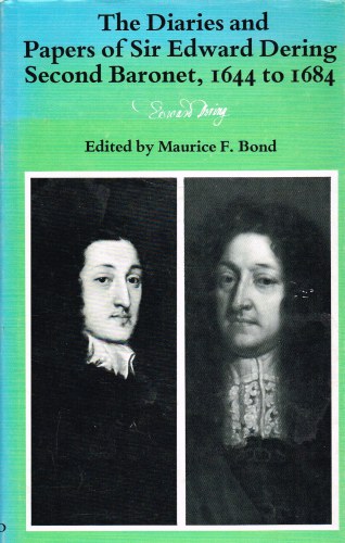 Image for THE DIARIES AND PAPERS OF SIR EDWARD DERING, SECOND BARONET, 1644 TO 1684