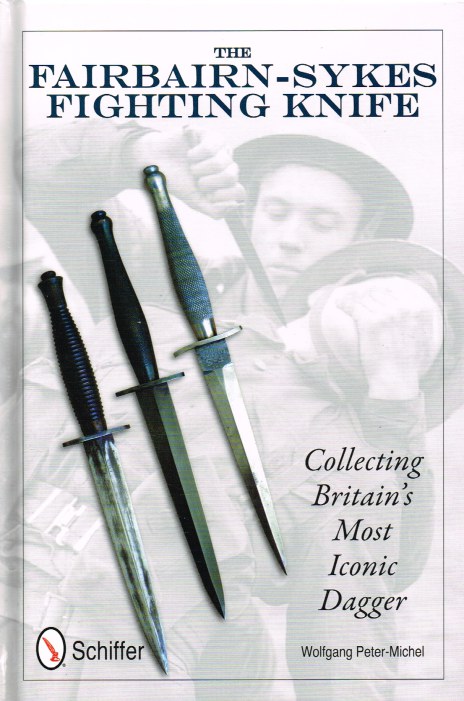 Image for THE FAIRBAIRN-SYKES FIGHTING KNIFE : COLLECTING BRITAIN'S MOST ICONIC DAGGER