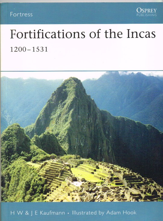 FORTIFICATIONS OF THE INCAS 1200-1531 Image for FORTIFICATIONS OF THE INCAS 1200-1531
