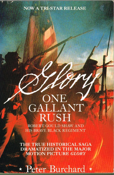 Image for ONE GALLANT RUSH: ROBERT GOULD SHAW AND HIS BRAVE BLACK REGIMENT