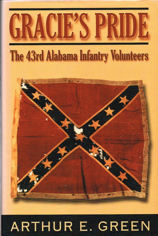 Image for GRACIE'S PRIDE : THE 43RD ALABAMA INFANTRY VOLUNTEERS