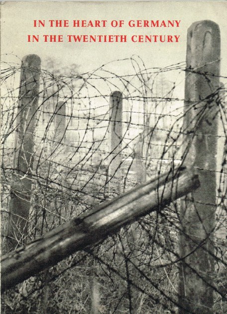 IN THE HEART OF GERMANY - IN THE TWENTIETH CENTURY : THE ZONAL BORDER Image for IN THE HEART OF GERMANY - IN THE TWENTIETH CENTURY : THE ZONAL BORDER
