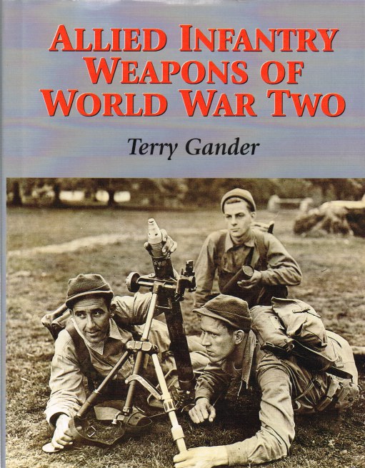 ALLIED INFANTRY WEAPONS OF WORLD WAR TWO Image for ALLIED INFANTRY WEAPONS OF WORLD WAR TWO