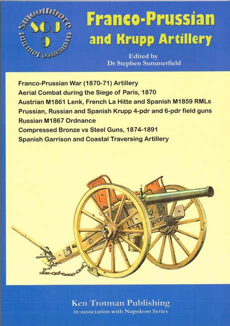 SMOOTHBORE ORDNANCE JOURNAL ISSUE 9: FRANCO-PRUSSIAN AND KRUPP ARTILLERY Image for SMOOTHBORE ORDNANCE JOURNAL ISSUE 9: FRANCO-PRUSSIAN AND KRUPP ARTILLERY