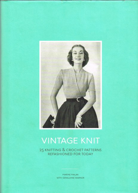 Image for VINTAGE KNIT : 25 KNITTING & CROCHET PATTERNS REFASHIONED FOR TODAY