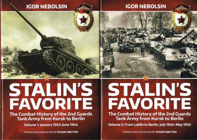Image for STALIN'S FAVORITE : THE COMBAT HISTORY OF THE 2ND GUARDS TANK ARMY FROM KURSK TO BERLIN (TWO VOLUME SET)