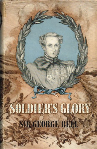 SOLDIER'S GLORY : BEING 'ROUGH NOTES OF AN OLD SOLDIER' Image for SOLDIER'S GLORY : BEING 'ROUGH NOTES OF AN OLD SOLDIER'
