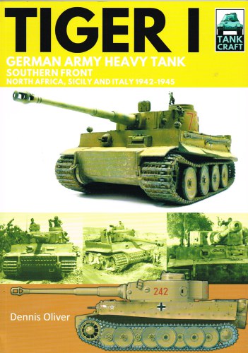 Image for TANKCRAFT 10: TIGER I : GERMAN ARMY HEAVY TANK SOUTHERN FRONT - NORTH AFRICA, SICILY AND ITALY 1942-1945