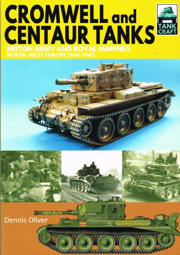Image for TANKCRAFT 9: CROMWELL AND CENTAUR TANKS - BRITISH ARMY AND ROYAL MARINES NORTH-WEST EUROPE 1944-1945