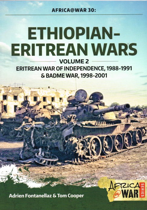 Image for ETHIOPIAN-ERITREAN WARS : VOLUME 2 : ERITREAN WAR OF INDEPENDENCE, 1988-1991 & BADME WAR 1998-2001