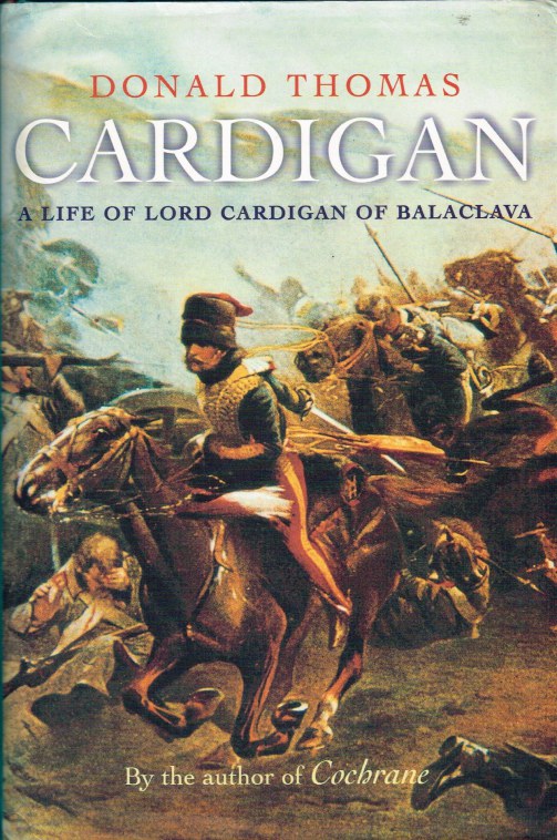 CARDIGAN : A LIFE OF LORD CARDIGAN OF BALACLAVA Image for CARDIGAN : A LIFE OF LORD CARDIGAN OF BALACLAVA