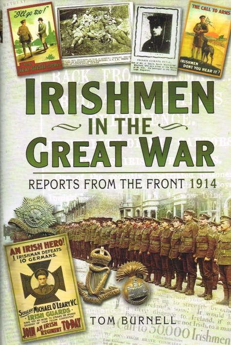 Image for IRISHMEN IN THE GREAT WAR: REPORTS FROM THE HOME FRONT 1914 (SIGNED COPY)