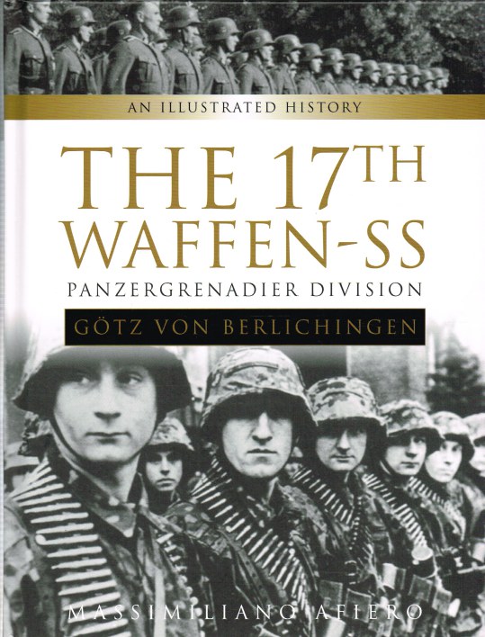 Image for THE 17TH WAFFEN-SS PANZERGRENADIER DIVISION GOTZ VON BERLICHINGEN
