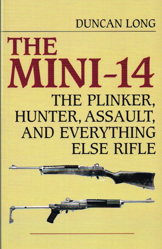THE MINI-14 : THE PLINKER, HUNTER, ASSAULT, AND EVERYTHING ELSE RIFLE Image for THE MINI-14 : THE PLINKER, HUNTER, ASSAULT, AND EVERYTHING ELSE RIFLE
