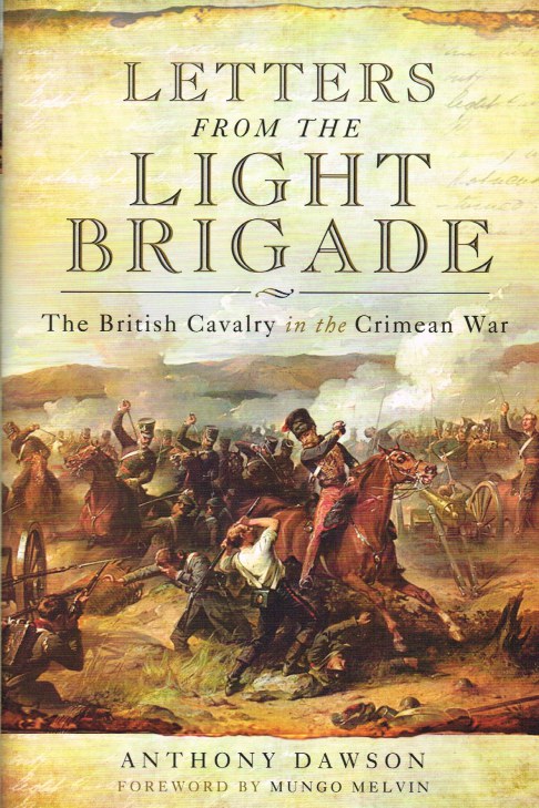 Image for LETTERS FROM THE LIGHT BRIGADE : THE BRITISH CAVALRY IN THE CRIMEAN WAR