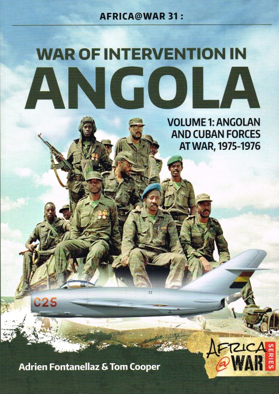 Image for WAR OF INTERVENTION IN ANGOLA VOLUME 1: ANGOLAN AND CUBAN FORCES AT WAR, 1975-1976