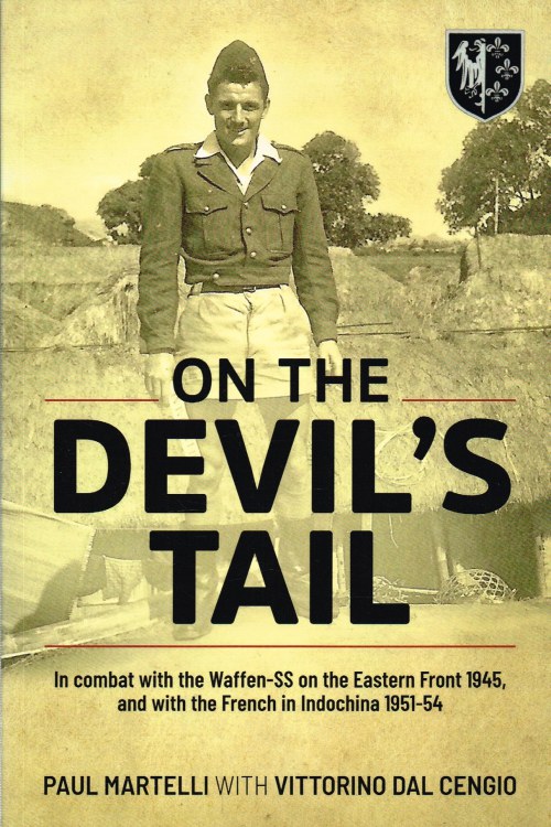 Image for ON THE DEVIL'S TAIL : IN COMBAT WITH THE WAFFEN-SS ON THE EASTERN FRONT 1945, AND WITH THE FRENCH IN INDOCHINA 1951-54