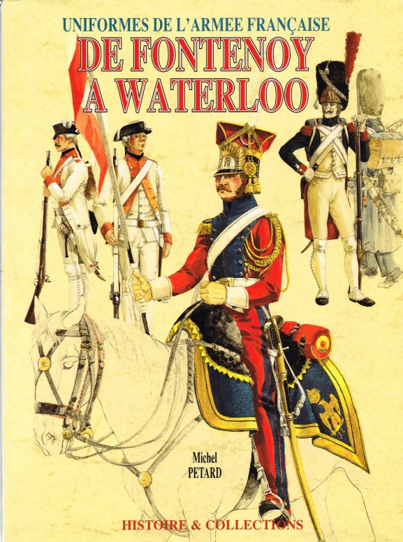 Image for UNIFORMES DE L'ARMEE FRANCAISE DE FONTENOY A WATERLOO 1745-1815 (FRENCH TEXT)
