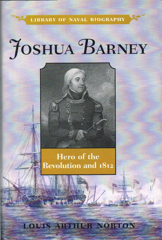 Image for JOSHUA BARNEY : HERO OF THE REVOLUTION AND 1812
