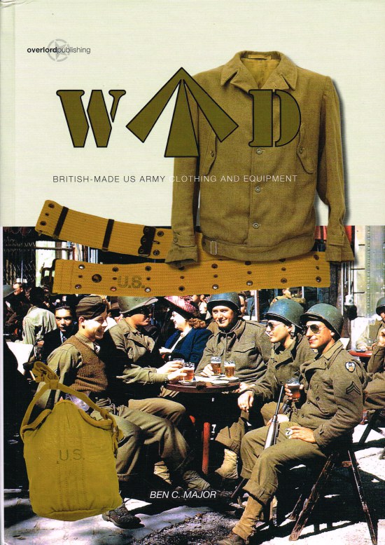 Image for WD: BRITISH-MADE US ARMY CLOTHING AND EQUIPMENT