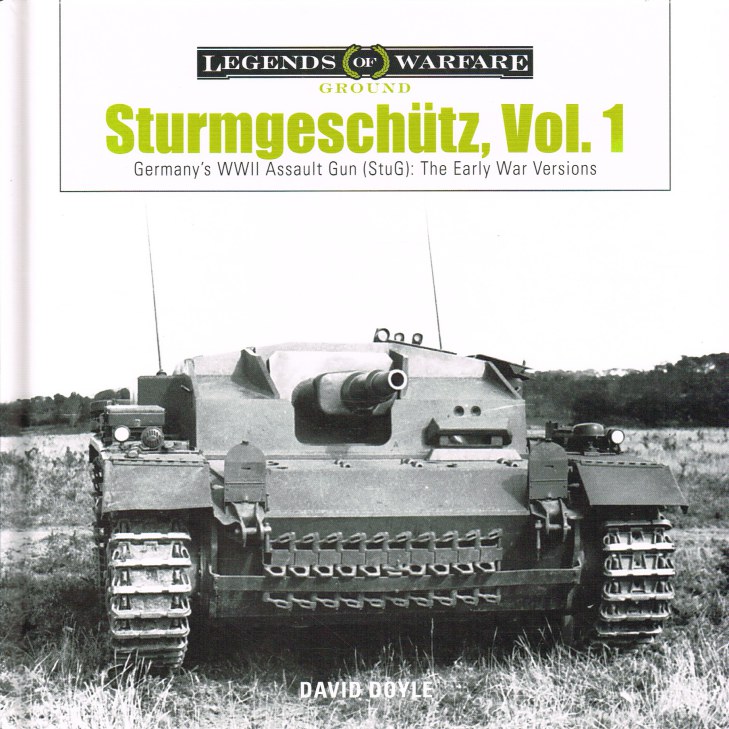 Image for STURMGESCHUTZ VOL.1 : GERMANY'S WWII ASSAULT GUN (STUG) : THE EARLY VERSIONS