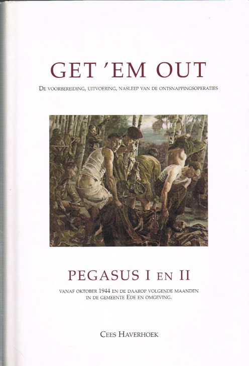 Image for GET 'EM OUT : DE VOORBEREIDING, UITVOERING, NASLEEP VAN DE ONTSNAPPINGSOPERATIES (SIGNED COPY)