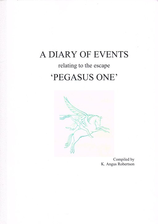 Image for A DIARY OF EVENTS RELATING TO THE ESCAPE 'PEGASUS ONE'