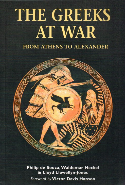 THE GREEKS AT WAR : FROM ATHENS TO ALEXANDER Image for THE GREEKS AT WAR : FROM ATHENS TO ALEXANDER