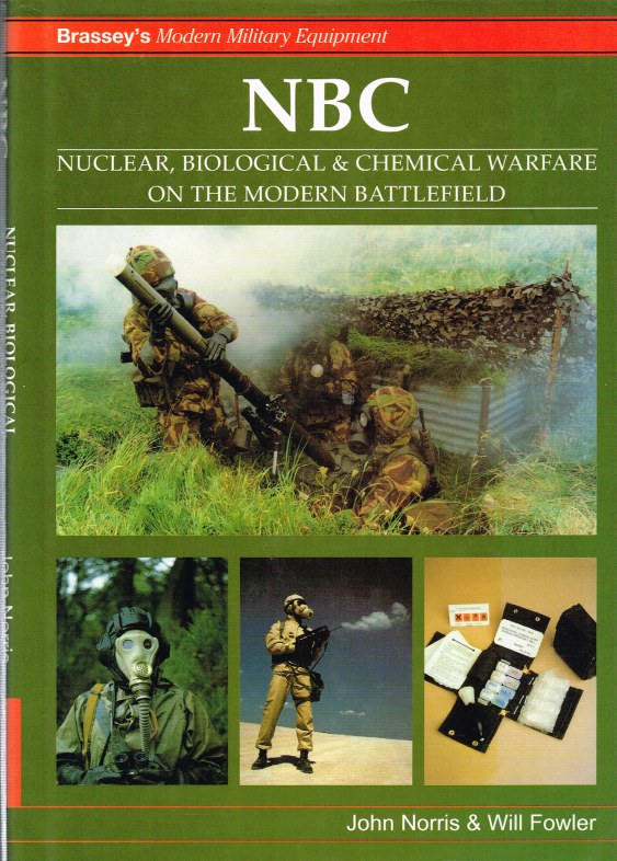 Image for BRASSEY'S MODERN MILITARY EQUIPMENT: NBC NUCLEAR, BIOLOGICAL AND CHEMICAL WARFARE ON THE MODERN BATTLEFIELD