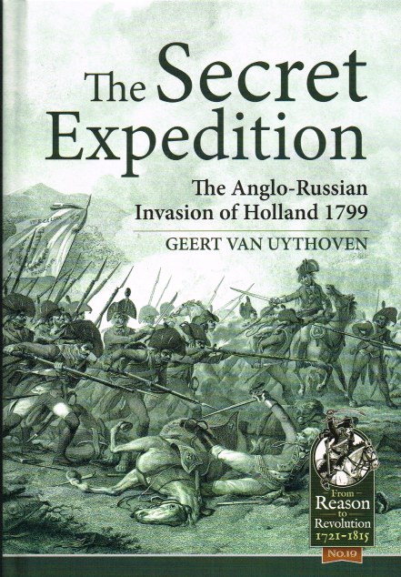 Image for THE SECRET EXPEDITION : THE ANGLO-RUSSIAN INVASION OF HOLLAND 1799