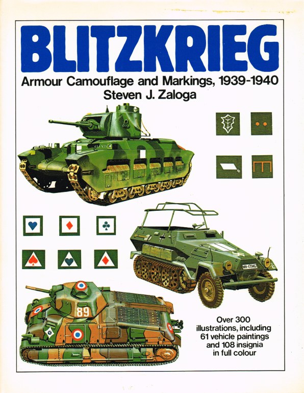 BLITZKRIEG : ARMOUR CAMOUFLAGE AND MARKINGS 1939-1940 Image for BLITZKRIEG : ARMOUR CAMOUFLAGE AND MARKINGS 1939-1940