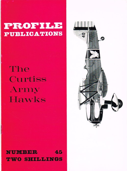PROFILE PUBLICATIONS NUMBER 45: THE CURTISS ARMY HAWKS Image for PROFILE PUBLICATIONS NUMBER 45: THE CURTISS ARMY HAWKS