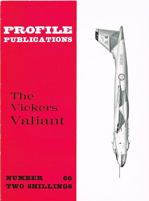 Image for PROFILE PUBLICATIONS NUMBER 66: THE VICKERS VALIANT