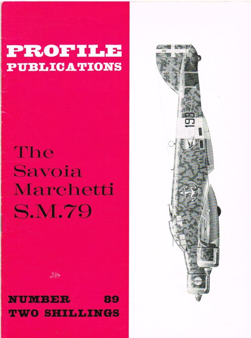 PROFILE PUBLICATIONS NUMBER 89: THE SAVOIA MARCHETTI S.M.79 Image for PROFILE PUBLICATIONS NUMBER 89: THE SAVOIA MARCHETTI S.M.79
