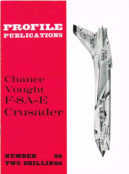 Image for PROFILE PUBLICATIONS NUMBER 90: THE CHANCE VOUGHT F-8A-E CRUSADER