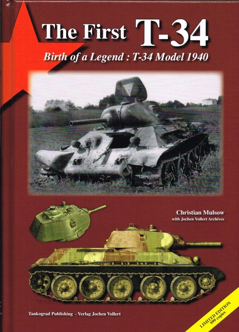 Image for THE FIRST T-34 - BIRTH OF A LEGEND : THE T-34 MODEL 1940