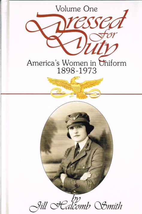 DRESSED FOR DUTY : AMERICA'S WOMEN IN UNIFORM 1898-1973: VOLUME ONE Image for DRESSED FOR DUTY : AMERICA'S WOMEN IN UNIFORM 1898-1973: VOLUME ONE