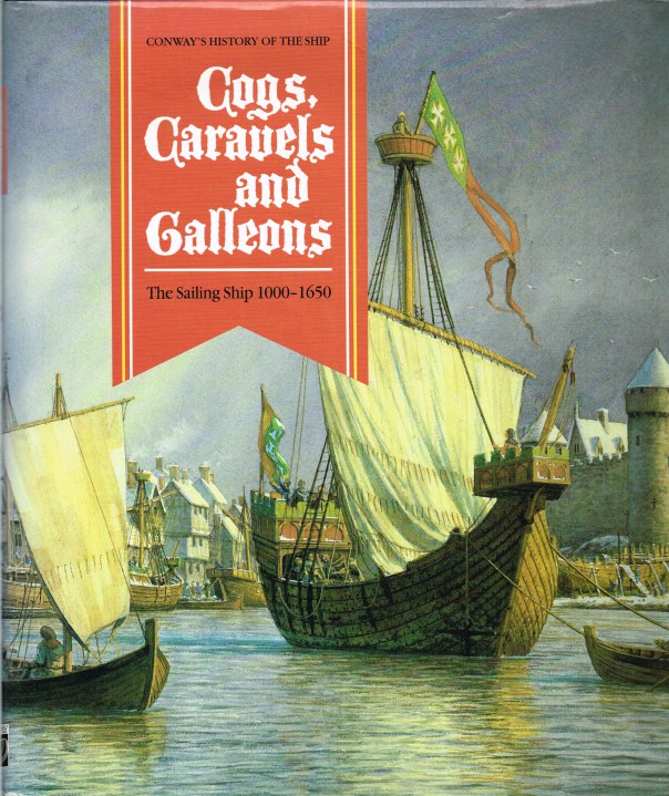 Image for COGS, CARAVELS AND GALLEONS : THE SAILING SHIP 1000-1650 (CONWAY'S HISTORY OF THE SHIP)