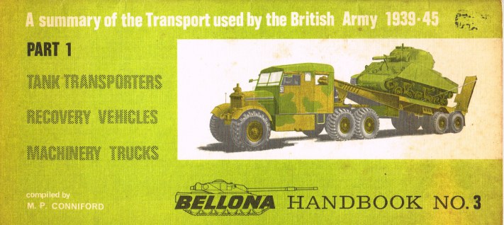 Image for BELLONA HANDBOOK NO.3 BRITISH ARMY TRANSPORT 1939-45: PART 1: TANK TRANSPORTERS, RECOVERY VEHICLES, MACHINERY TRUCKS