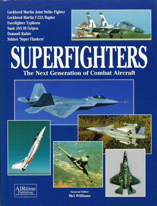 SUPERFIGHTERS : THE NEXT GENERATION OF COMBAT AIRCRAFT Image for SUPERFIGHTERS : THE NEXT GENERATION OF COMBAT AIRCRAFT